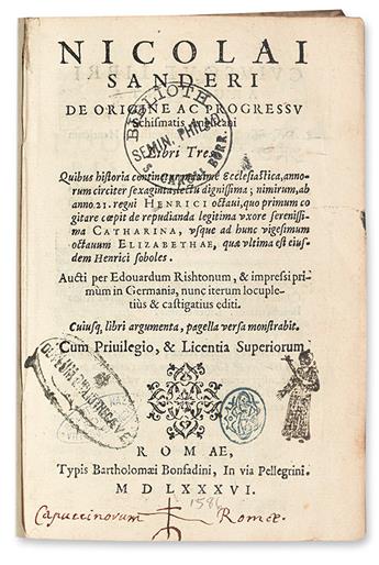 SANDERS, NICHOLAS. De origine ac progressu schismatis Anglicani libri tres.  1586